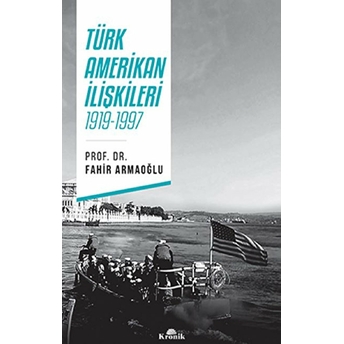 Türk Amerikan Ilişkileri Fahir Armaoğlu