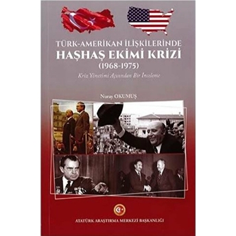 Türk-Amerikan Ilişkilerinde Haşhaş Ekimi Krizi (1968-1975) Nuray Okumuş