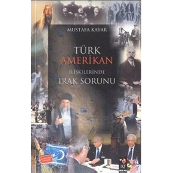 Türk Amerikan Ilişkilerinde Irak Sorunu Mustafa Kayar