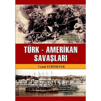 Türk-Amerikan Savaşları Cezmi Yurtsever