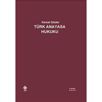 Türk Anayasa Hukuku (3. Baskı) Kemal Gözler