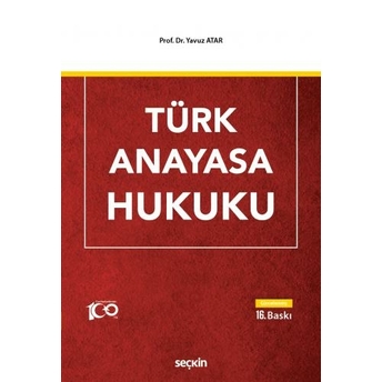 Türk Anayasa Hukuku (Yavuz Atar) Yavuz Atar