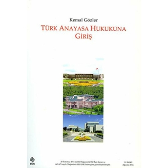 Türk Anayasa Hukukuna Giriş 17. Baskı  -Kemal Gözler