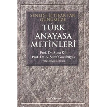 Türk Anayasa Metinleri (Sened-I Ittifaktan Günümüze) Suna Kili