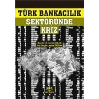 Türk Bankacılık Sektöründe Kriz Ömer Faruk Çolak