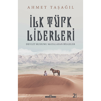 Türk Bilgeleri - Ilk Türk Liderleri Ahmet Taşağıl