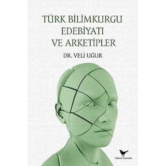 Türk Bilimkurgu Edebiyatı Ve Arketipler Veli Uğur