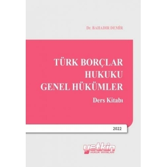 Türk Borçlar Hukuku Genel Hükümler Bahadır Demir