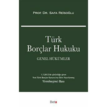 Türk Borçlar Hukuku : Genel Hükümler Ciltli Safa Reisoğlu