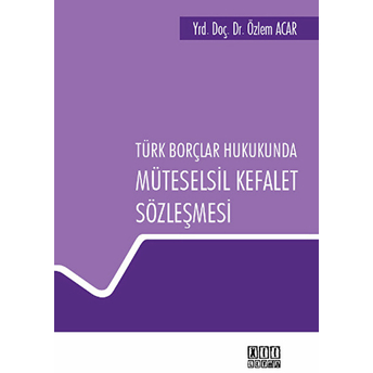 Türk Borçlar Hukukunda Müteselsil Kefalet Sözleşmesi