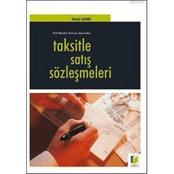 Türk Borçlar Kanunu Açısından Taksitle Satış Sözleşmeleri Ciltli Remzi Demir