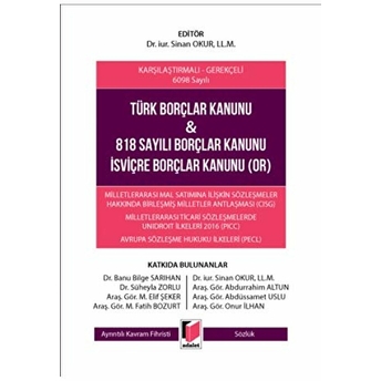 Türk Borçlar Kanunu Ve 818 Sayılı Borçlar Kanunu Isviçre Borçlar Kanunu (Or) Ciltli Sinan Okur