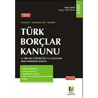 Türk Borçlar Kanunu Ve Tbk'Nın Yürürlüğü Ve Uygulama Şekli Hakkında Kanun Mine Kaya