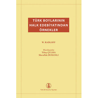 Türk Boylarının Halk Edebiyatından Örnekler W. Radloff