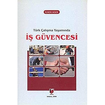 Türk Çalışma Yaşamında Iş Güvencesi Ilker Ağer