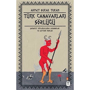 Türk Canavarları Sözlüğü Ahmet Burak Turan