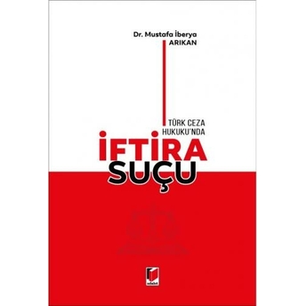 Türk Ceza Hukuku'Nda Iftira Suçu Mustafa Iberya Arıkan