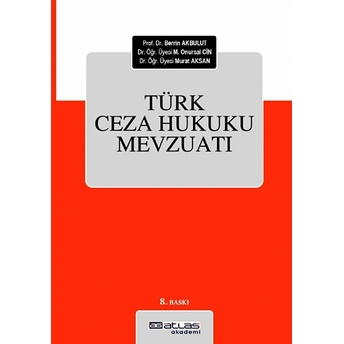 Türk Ceza Hukuku Mevzuatı - Berrin Akbulut