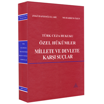 Türk Ceza Hukuku Özel Hükümler Millete Ve Devlete Karşı Suçlar Zeki Hafızoğulları