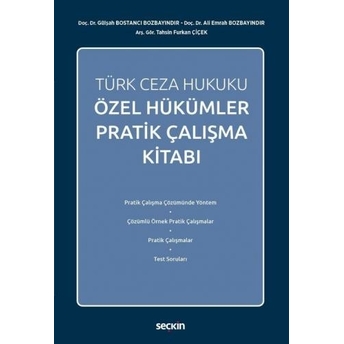 Türk Ceza Hukuku Özel Hükümler Pratik Çalışma Kitabı Gülşah Bostancı Bozbayındır