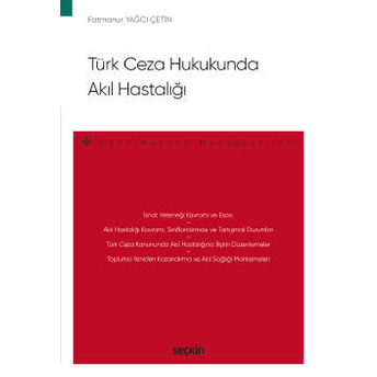 Türk Ceza Hukukunda Akıl Hastalığı Fatmanur Yağcı Çetin