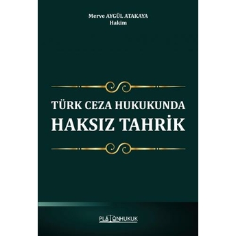 Türk Ceza Hukukunda Haksız Tahrik Merve Aygül Atakaya