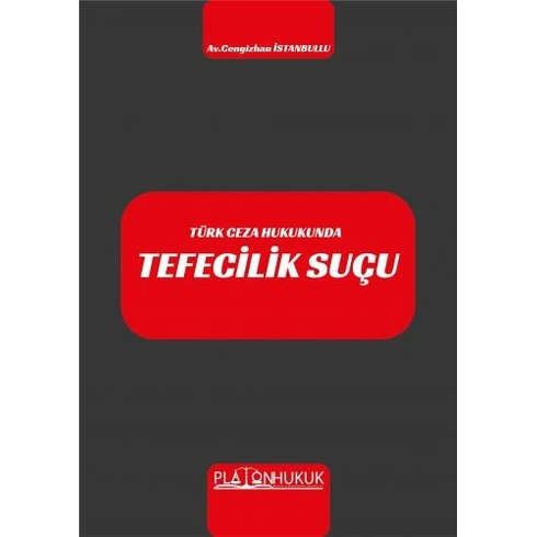 Türk Ceza Hukukunda Tefecilik Suçu - Cengizhan Istanbullu