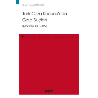 Türk Ceza Kanunu'Nda Gıda Suçları (Madde 185–186) Tunç Demircan