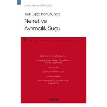 Türk Ceza Kanunu'Nda Nefret Ve Ayrımcılık Suçu Gökçe Serim Çiçek