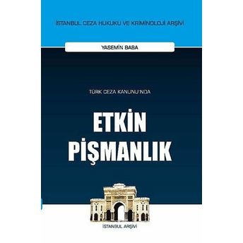 Türk Ceza Kanunu'nda Etkin Pişmanlık - Yasemin Baba