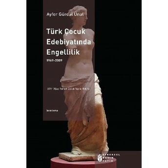 Türk Çocuk Edebiyatında Engellilik (1969-2009) Ayfer Gürdal Ünal