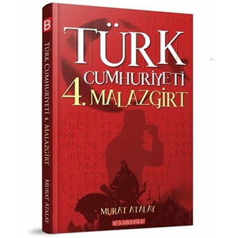 Türk Cumhuriyeti 4. Malazgirt