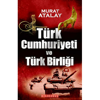 Türk Cumhuriyeti Ve Türk Birliği Murat Atalay