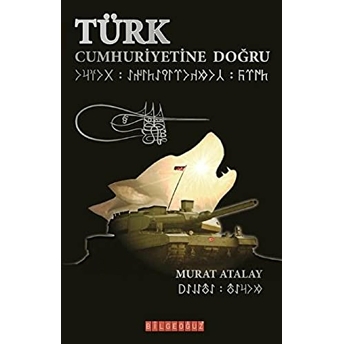 Türk Cumhuriyetine Doğru Murat Atalay