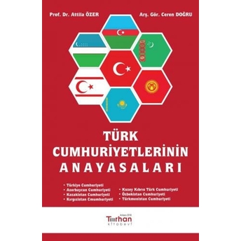 Türk Cumhuriyetlerinin Anayasaları Atilla Özer