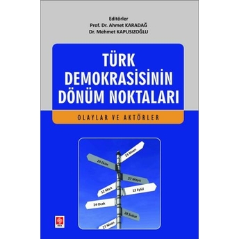 Türk Demokrasisinin Dönüm Noktaları Ahmet Karadağ