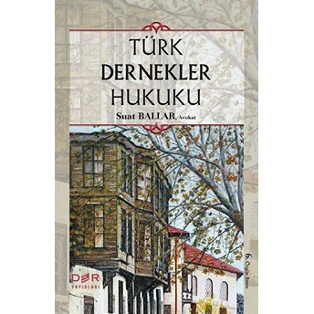 Türk Dernekler Hukuku - Suat Ballar