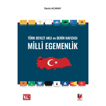 Türk Devlet Aklı Ve Derin Hafızası Milli Egemenlik Deniz Acaray