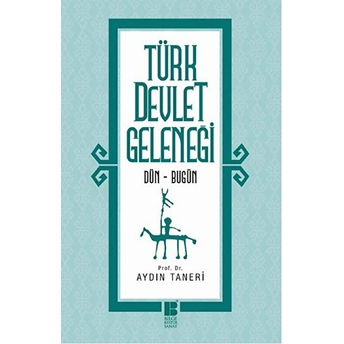 Türk Devlet Geleneği Aydın Taneri