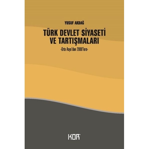 Türk Devlet Siyaseti Ve Tartışmaları Yusuf Akdağ