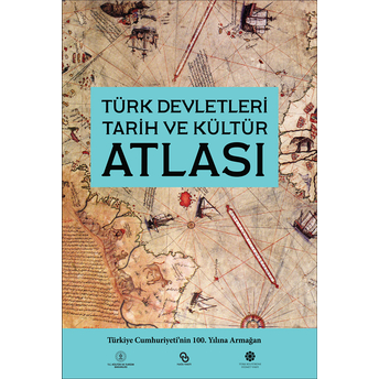 Türk Devletleri Tarih Ve Kültür Atlası Kolektif