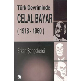 Türk Devriminde Celal Bayar