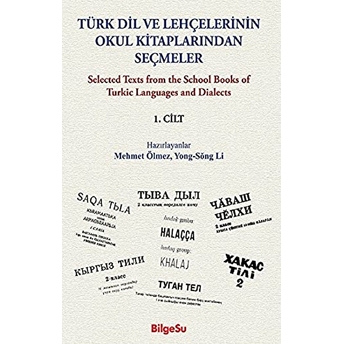 Türk Dil Ve Lehçelerinin Okul Kitaplarından Seçmeler 1. Cilt Mehmet Ölmez, Yong-Song Li