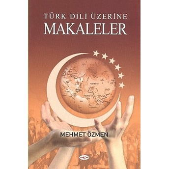 Türk Dili Üzerine Makaleler Mehmet Özmen