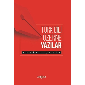 Türk Dili Üzerine Yazılar Hatice Şahin