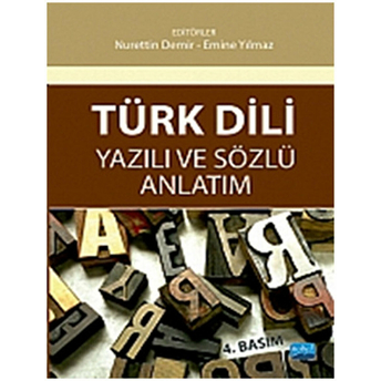 Türk Dili Yazılı Anlatım Sözlü Anlatım (Nurettin Demir-Emine Yılmaz) Nurettin Demir