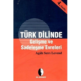 Türk Dilinde Gelişme Ve Sadeleşme Evreleri Ağah Sırrı Levend