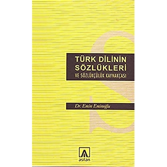 Türk Dilinin Sözlükleri Ve Sözlükçülük Kaynakçası Emin Eminoğlu