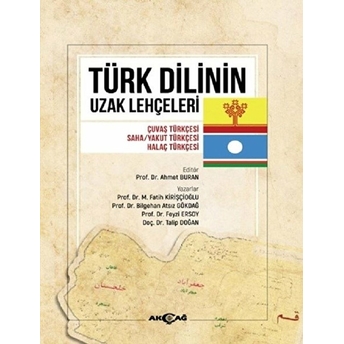 Türk Dilinin Uzak Lehçeleri Fatih Kirişçioğlu, Bilgehan Atsız Gökdağ, Feyzi Ersoy, Talip Doğan