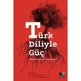 Türk Diliyle Güç Kuban Seçkin,Yusuf Gökkaplan